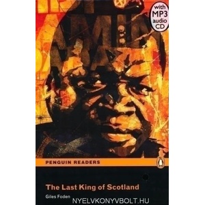 Level 3: The Last King of Scotland Book and MP3 Pack | Giles Foden (2012)