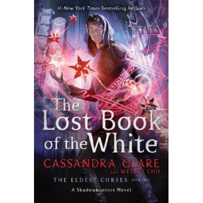 The Lost Book of the White - Cassandra Clare, Wesley Chu