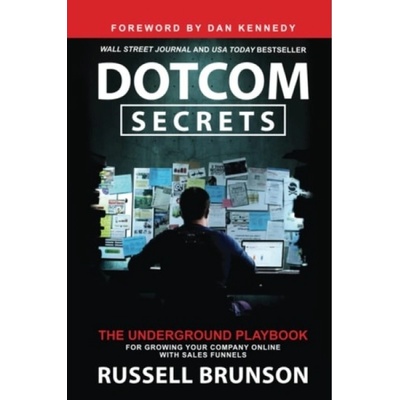 Dotcom Secrets, The Underground Playbook for Growing Your Company Online with Sales Funnels Hay House UK Ltd