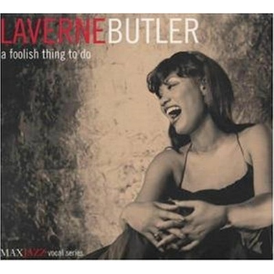 BUTLER LAVERNE: A FOOLISH THING TO DO CD