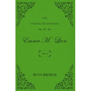 The Unselected Journals of Emma M. Lion (ISBN: 9781957492032)