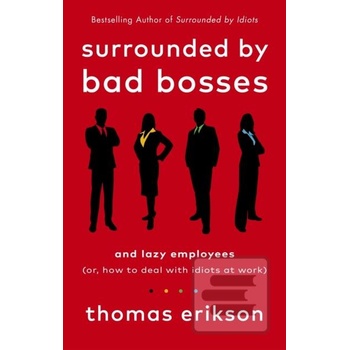 Surrounded by Bad Bosses and Lazy Employees - Thomas Erikson, Vermilion