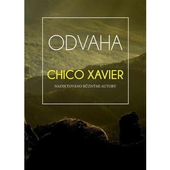 Odvaha - Chico Xavier