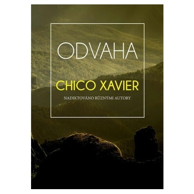 Odvaha - Chico Xavier