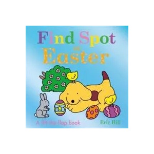 Find Spot at Easter | HILL ERIC (ISBN: 9780241558263)