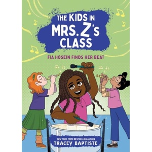 The Kids in Mrs. Z's Class: Fia Hosein Finds Her Beat | Kat Fajardo (ISBN: 9780316594370)