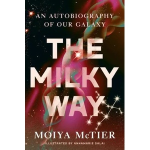 The Milky Way | Moiya McTier (ISBN: 9781538754153)