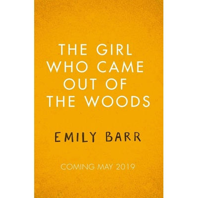The Girl Who Came Out of the Woods - Emily Barr