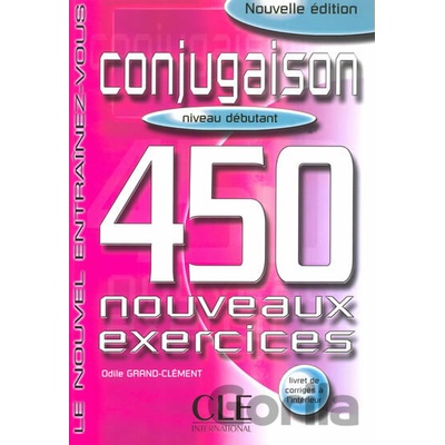Conjugaison 450 exercices - Odile Clément Grand