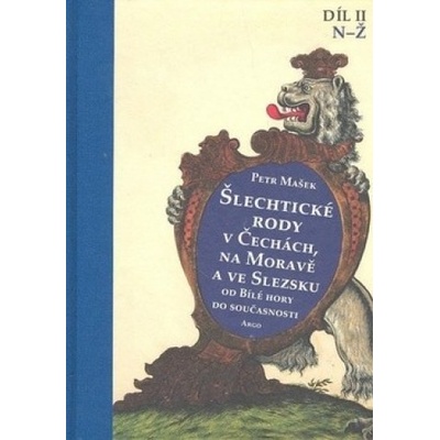 Šlechtické rody v Čechách, na Moravě a ve Slezsku II.díl N-Ž - Petr Mašek