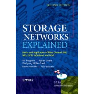 Storage Networks Explained - Basics and Application of Fibre Channel SAN, NAS, iSCSI, InfiniBand and FCoE 2e | Troppens (ISBN: 9780470741436)