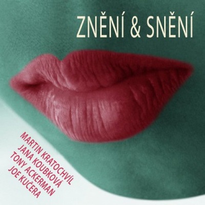 Martin Kratochvíl, Jana Koubková - Znění a Snění