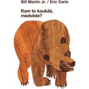 Kam to koukáš, medvěde? - Erik Carle