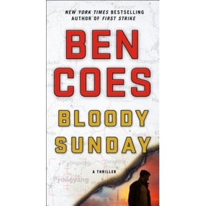 Bloody Sunday: A Thriller | Ben Coes (ISBN: 9781250140777)