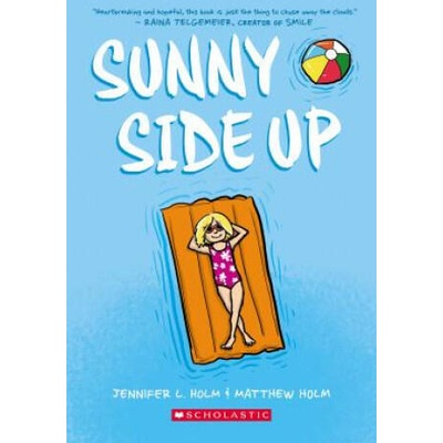 Sunny Side Up | Jennifer L. Holm, Matthew Holm, Lark Pien