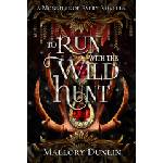 Independently published To Run with the Wild Hunt | Mallory Dunlin