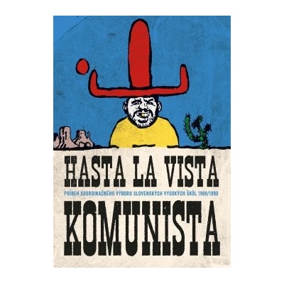 Hasta la vista komunista
