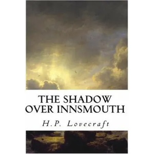 The Shadow Over Innsmouth | H P Lovecraft (2016)