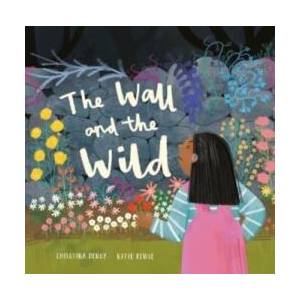 Wall and the Wild (ISBN: 9781915244987)