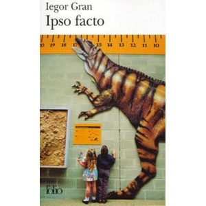 Ipso Facto | Iegor Gran (ISBN: 9782070314188)