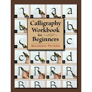Calligraphy Workbook for Beginners | Maureen Peters (ISBN: 9780811719957)
