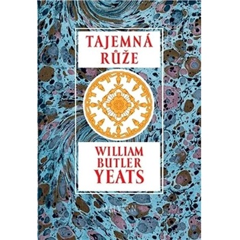 Tajemná růže - William Butler Yeats