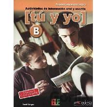 Tú y yo B: Actividades de interacción oral y escrita - David Vargas