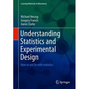 Understanding Statistics and Experimental Design