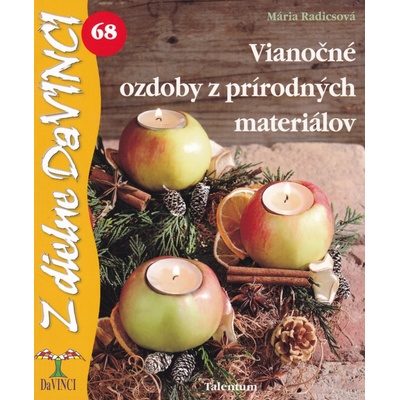 Vianočné ozdoby z prírodných materiálov - Mária Radicsová