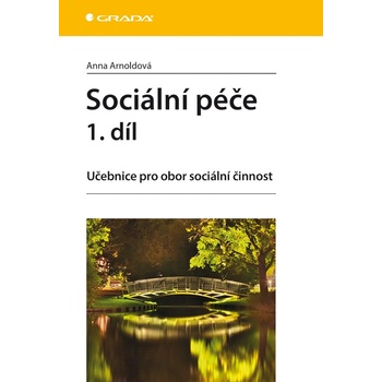 Sociální péče 1. díl. Učebnice pro obor sociální činnost