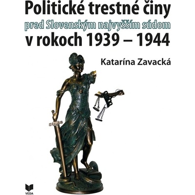 Politické trestné činy pred Slovenským najvyšším súdom v rokoch 1939 - 1944