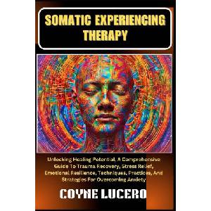 SOMATIC EXPERIENCING THERAPY (2024)