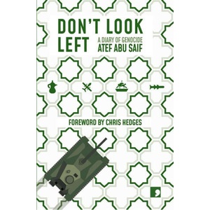 Don't Look Left | Atef Abu Saif (2024)