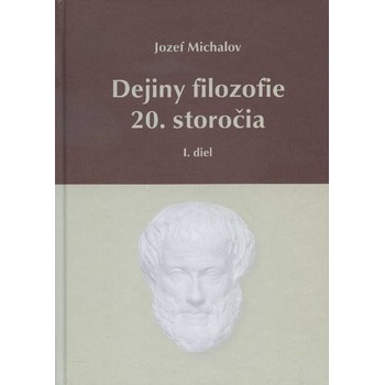 Dejiny filozofie 20. storočia I. diel