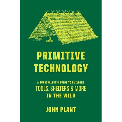 Primitive Technology - John Plant