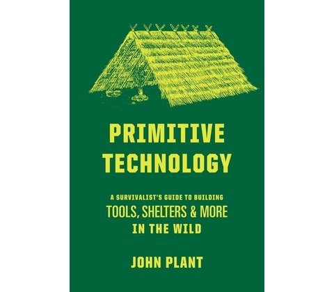 Primitive Technology - John Plant