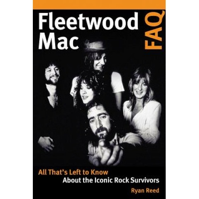 Fleetwood Mac FAQ Ryan Reed – Zbozi.Blesk.cz