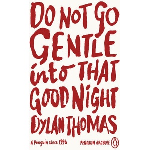 Do Not Go Gentle Into That Good Night (ISBN: 9780241746264)