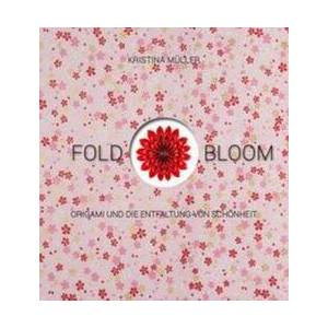 Fold & Bloom (ISBN: 9783772529078)