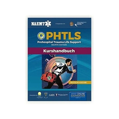 German PHTLS & Course Manual: PHTLS: Prehospital Trauma Life Support (Praklinisches Trauma-Lebenserhaltung) & PHTLS-Kurshandbuch - National Association of Emergency Medical Technicians