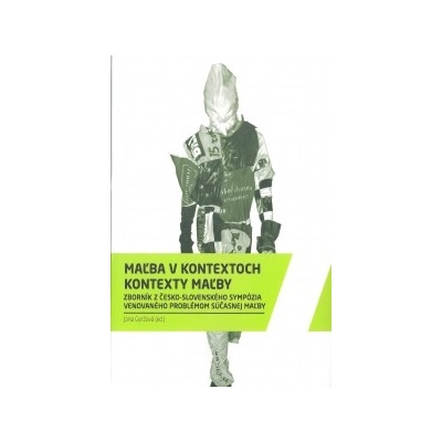 Maľba v kontextoch / Kontexty maľby - Jana Geržová