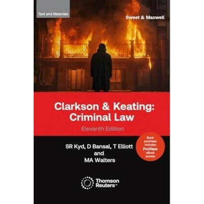 Clarkson & Keating: Criminal Law - Text & Materials - Dr Mark Austin Walters, Professor Sally Kyd, Dr Tracey Elliott