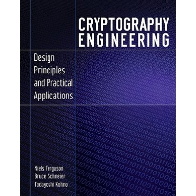 Cryptography Engineering - Design Principles and Practical Applications (Niels Ferguson)(Brožovaná)