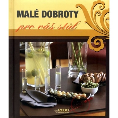 Malé dobroty pro váš stůl