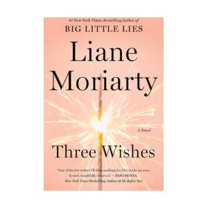 Three Wishes | Liane Moriarty (ISBN: 9780060586133)