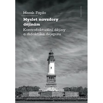 Myslet navzdory dějinám - Marej Fapšo