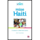Mise Haiti. 5 měsíců s Lékaři bez hranic - Tomáš Šebek - Mladá fronta