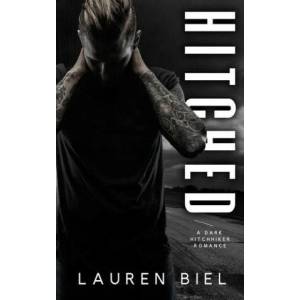 Hitched: A Dark Hitchhiker Romance | Lauren Biel (ISBN: 9781959618973)