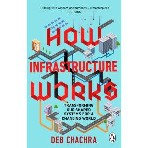 How Infrastructure Works | Deb Chachra (ISBN: 9781804995952)