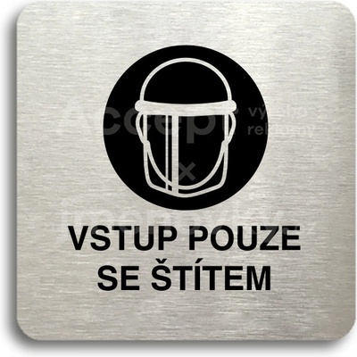 ACCEPT Piktogram vstup pouze se štítem IV - stříbrná tabulka - černý tisk bez rámečku